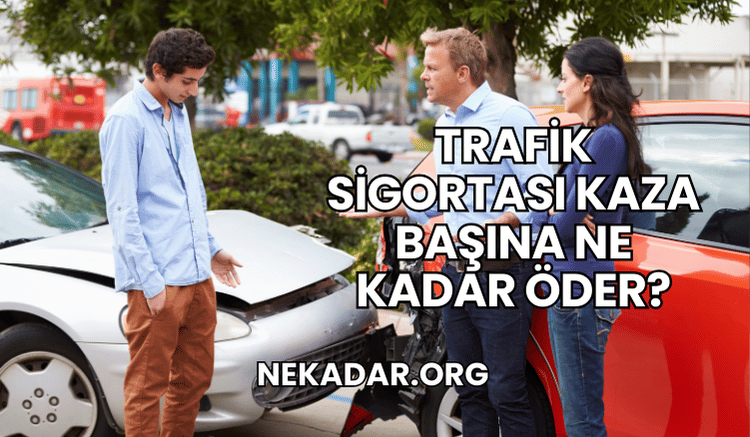 Trafik Sigortası Kaza Başına Ne Kadar Öder?