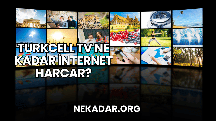 Turkcell TV Ne Kadar İnternet Harcar?