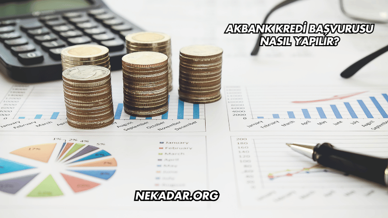 Akbank Kredi Başvurusu Nasıl Yapılır?