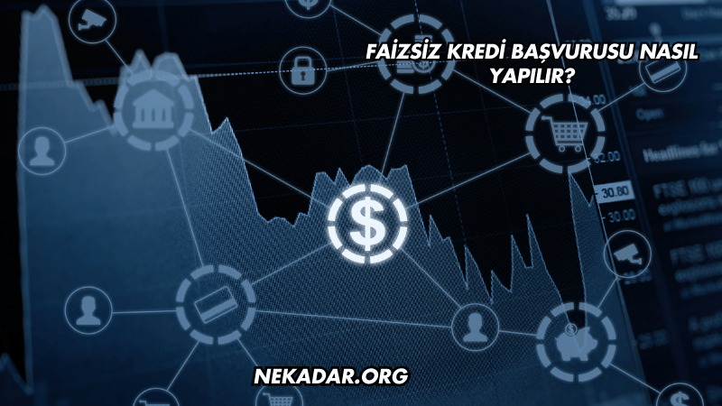 Faizsiz Kredi Başvurusu Nasıl Yapılır?