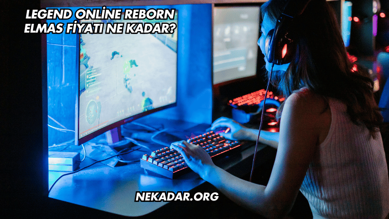 Legend Online Reborn Elmas Fiyatı Ne Kadar?