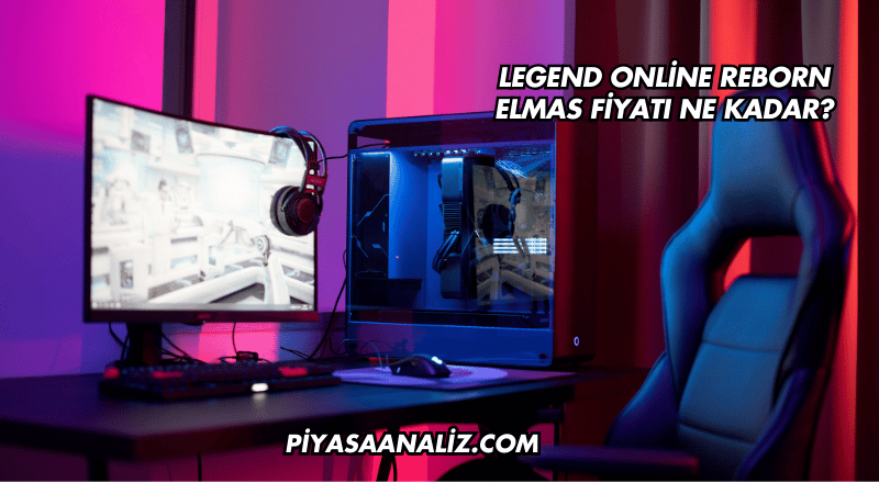 Legend Online Reborn Elmas Fiyatı Ne Kadar?