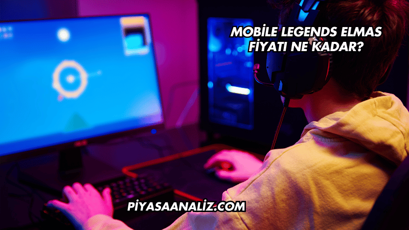 Mobile Legends Elmas Fiyatı Ne Kadar?