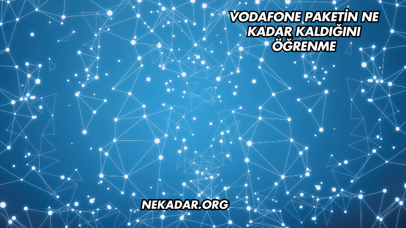 Vodafone Paketin Ne Kadar Kaldığını Öğrenme