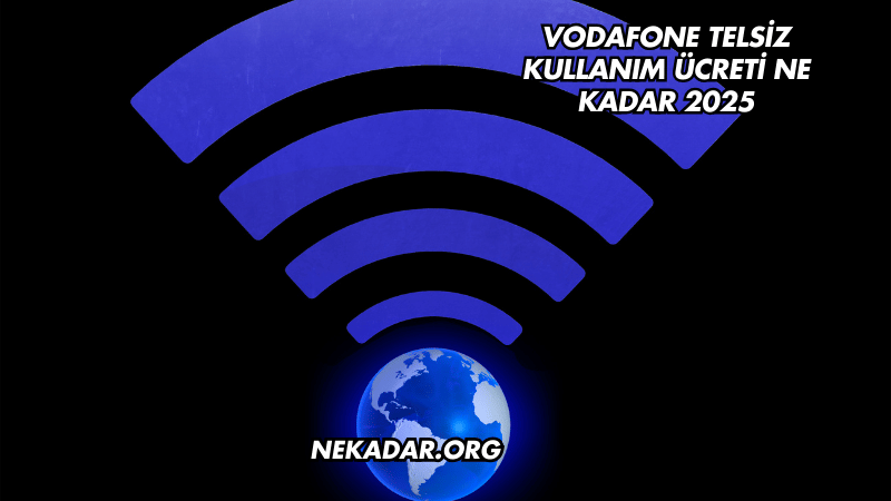 Vodafone Telsiz Kullanım Ücreti Ne Kadar 2025