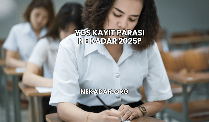 YGS Kayıt Parası Ne Kadar 2025?