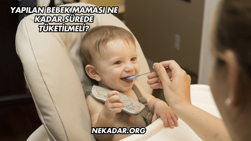 Yapılan Bebek Maması Ne Kadar Sürede Tüketilmeli?